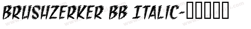 Brushzerker BB Italic字体转换